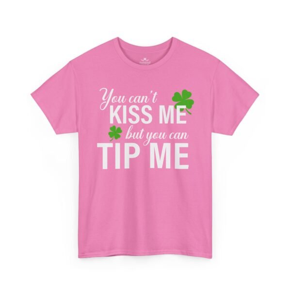 St. Patrick's 'You Can't Kiss Me But You Can Tip Me' Tee