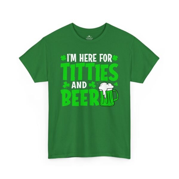 I'm Here For Titties and Beer T‑Shirt – Funny St. Patrick's Day Party Tee