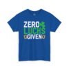 Zero Lucks Given T-Shirt — Funny St. Patrick’s Day Shamrock Tee