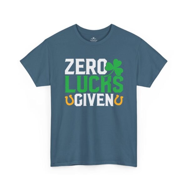 Zero Lucks Given T-Shirt — Funny St. Patrick’s Day Shamrock Tee
