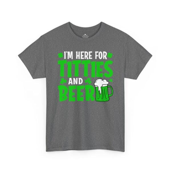 I'm Here For Titties and Beer T‑Shirt – Funny St. Patrick's Day Party Tee