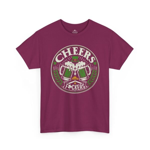Cheers F*ckers St. Patrick's Day T-Shirt