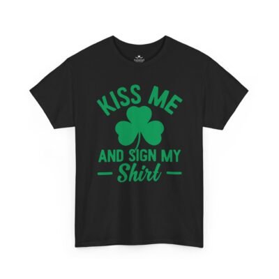 9000089202290067573_2048.jpeg Kiss Me And Sign My Shirt T-Shirt – St. Patrick’s Day Shamrock Party Tee