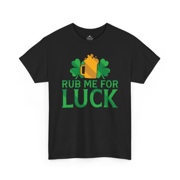 Rub Me For Luck T-Shirt — Funny St. Patrick’s Day Shamrock & Pot of Gold Tee