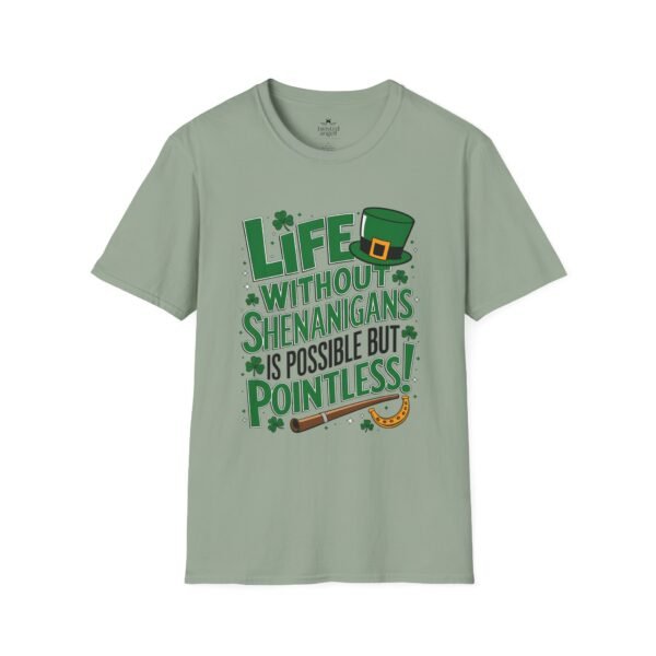 St. Patrick's Day Tee — "Life Without Shenanigans Is Possible But Pointless" Graphic Shirt