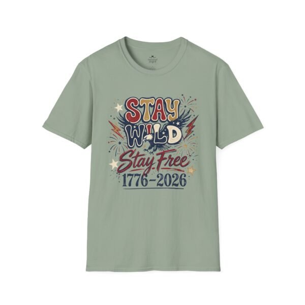Stay Wild Stay Free 1776-2026 T-Shirt — Retro Patriotic Independence Tee