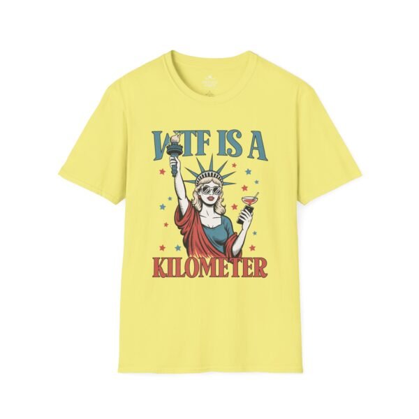 WTF Is A Kilometer T-Shirt — Funny Patriotic Statue of Liberty Travel Humor Tee