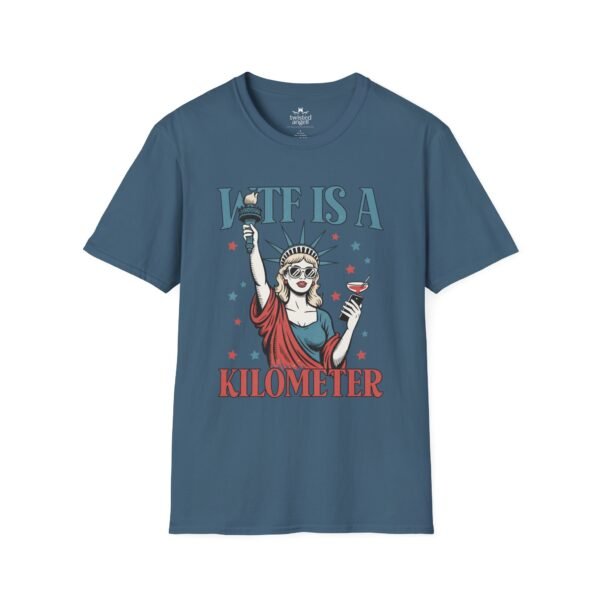 WTF Is A Kilometer T-Shirt — Funny Patriotic Statue of Liberty Travel Humor Tee