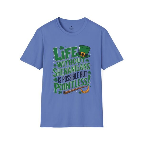 St. Patrick's Day Tee — "Life Without Shenanigans Is Possible But Pointless" Graphic Shirt