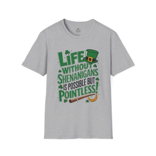 St. Patrick's Day Tee — "Life Without Shenanigans Is Possible But Pointless" Graphic Shirt