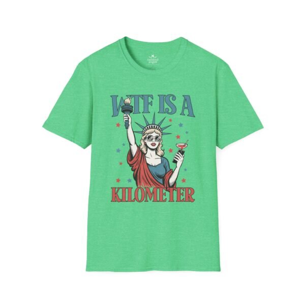 WTF Is A Kilometer T-Shirt — Funny Patriotic Statue of Liberty Travel Humor Tee
