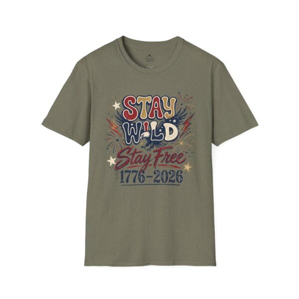 Stay Wild Stay Free 1776-2026 T-Shirt — Retro Patriotic Independence Tee