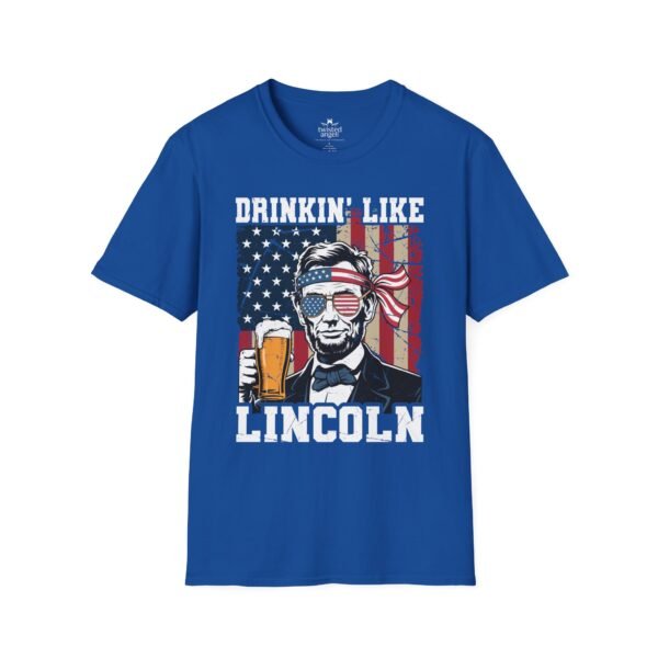 1636993318302311318_2048.jpeg Drinkin' Like Lincoln T-Shirt – Patriotic Abe Lincoln Beer Graphic Tee for 4th of July & Parties