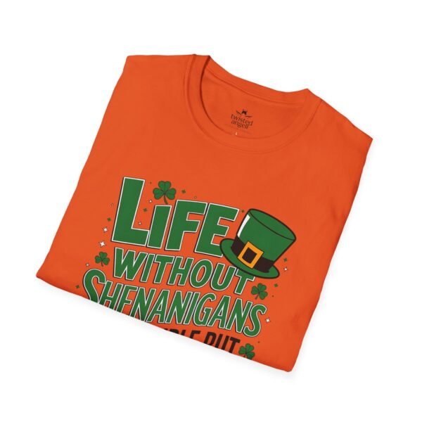 St. Patrick's Day Tee — "Life Without Shenanigans Is Possible But Pointless" Graphic Shirt