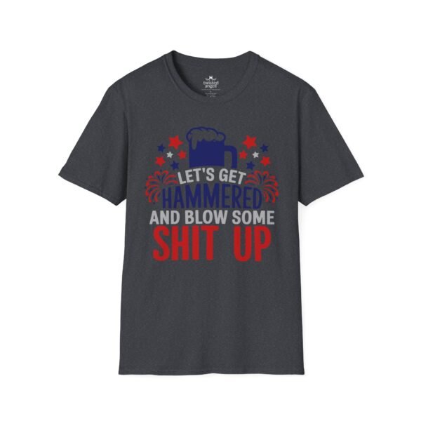 3001224801076080939_2048.jpeg Hammered Beer T-Shirt – "Let's Get Hammered and Blow Some Shit Up" Patriotic Party Tee