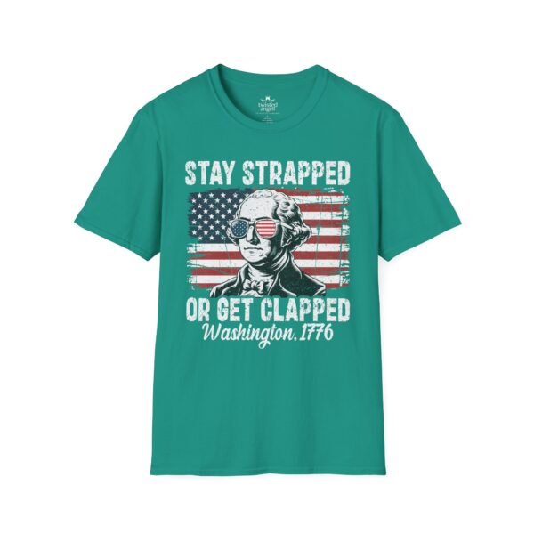 31969234711876501_2048.jpeg Stay Strapped or Get Clapped T-Shirt — Patriotic George Washington 1776 Flag Tee