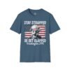 3377529361277700821_2048.jpeg Stay Strapped or Get Clapped T-Shirt — Patriotic George Washington 1776 Flag Tee