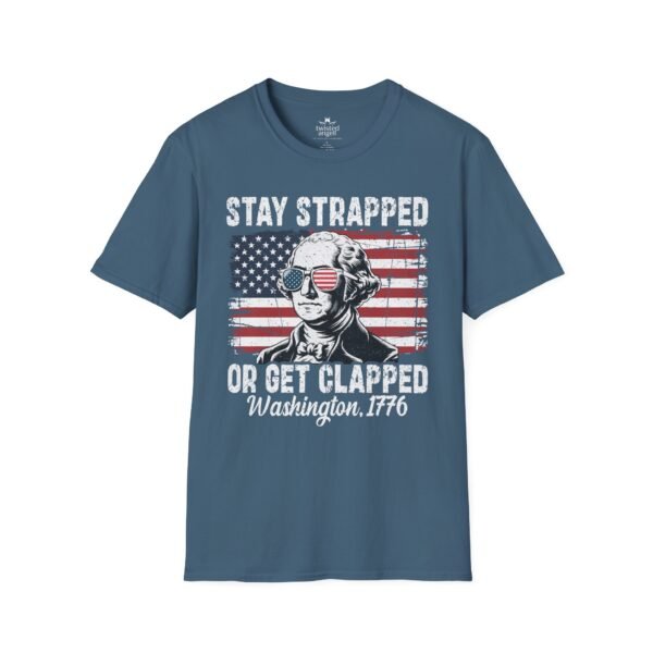 3377529361277700821_2048.jpeg Stay Strapped or Get Clapped T-Shirt — Patriotic George Washington 1776 Flag Tee