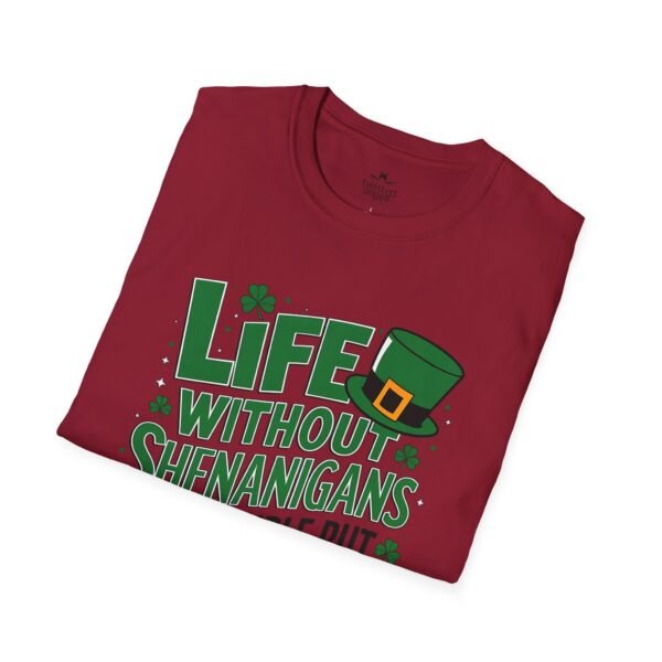 St. Patrick's Day Tee — "Life Without Shenanigans Is Possible But Pointless" Graphic Shirt