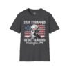 4728039320700273392_2048.jpeg Stay Strapped or Get Clapped T-Shirt — Patriotic George Washington 1776 Flag Tee