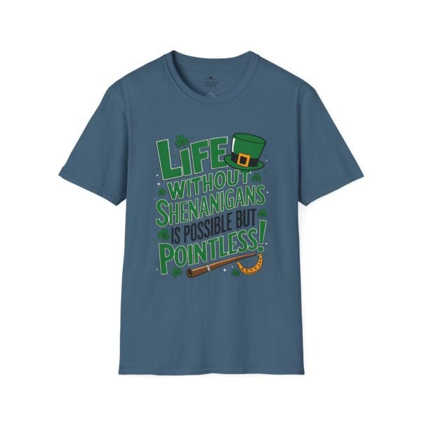 St. Patrick's Day Tee — "Life Without Shenanigans Is Possible But Pointless" Graphic Shirt