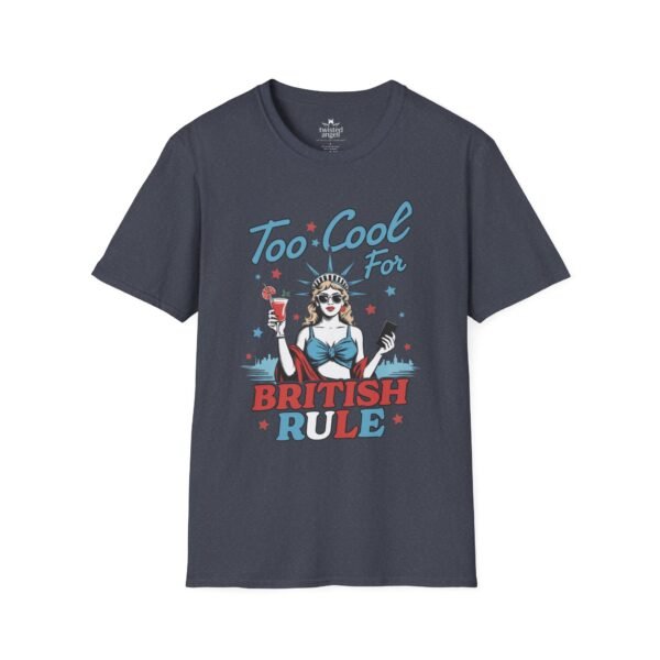 6224735311325069231_2048.jpeg Too Cool For British Rule Funny Patriotic T‑Shirt