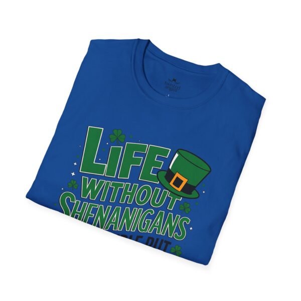 St. Patrick's Day Tee — "Life Without Shenanigans Is Possible But Pointless" Graphic Shirt