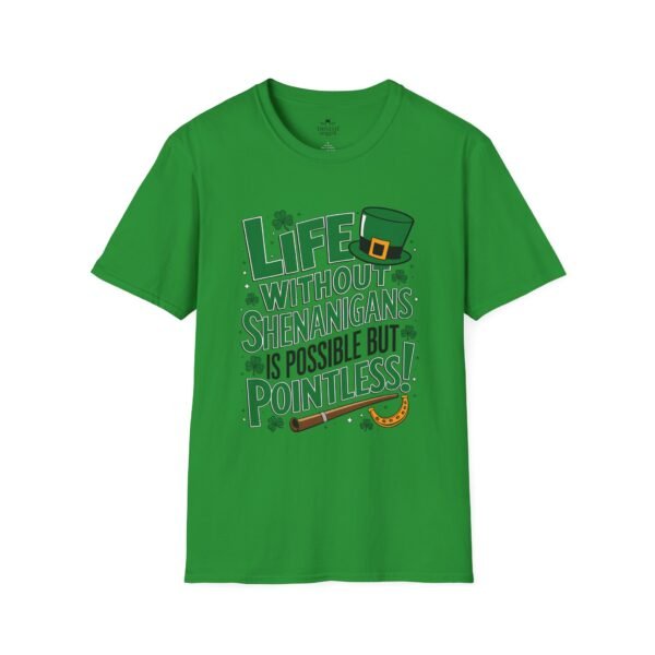St. Patrick's Day Tee — "Life Without Shenanigans Is Possible But Pointless" Graphic Shirt