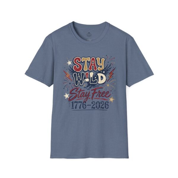 Stay Wild Stay Free 1776-2026 T-Shirt — Retro Patriotic Independence Tee