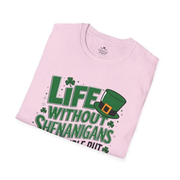 St. Patrick's Day Tee — "Life Without Shenanigans Is Possible But Pointless" Graphic Shirt