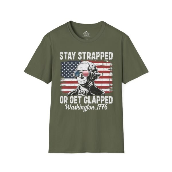 9187582802225179388_2048.jpeg Stay Strapped or Get Clapped T-Shirt — Patriotic George Washington 1776 Flag Tee