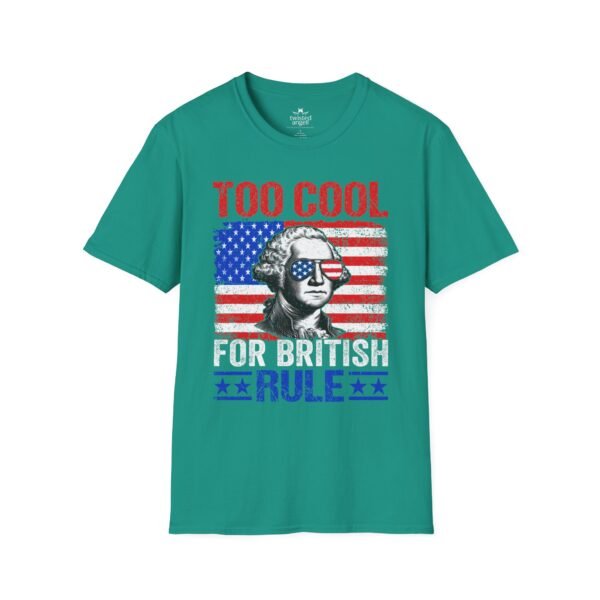9551552629772692629_2048.jpeg Too Cool For British Rule T-Shirt — Patriotic George Washington American Flag Tee