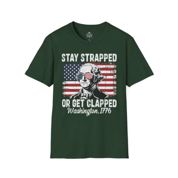 9644819147707882758_2048.jpeg Stay Strapped or Get Clapped T-Shirt — Patriotic George Washington 1776 Flag Tee